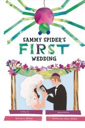 Cover Art for 9781512483673, Sammy Spider's First Wedding by Sylvia Rouss