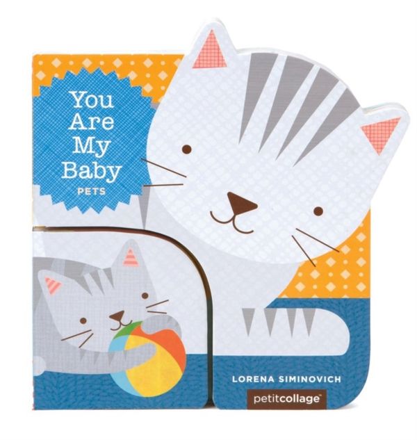 Cover Art for 9781452134307, You are My Baby: Pets by Lorena Siminovich