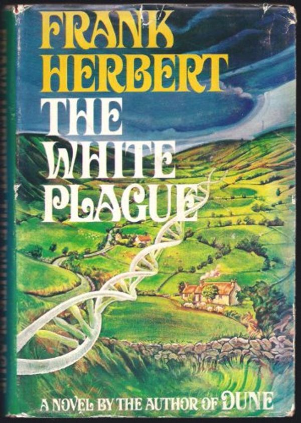 Cover Art for 9780399127212, The White Plague by Frank Herbert