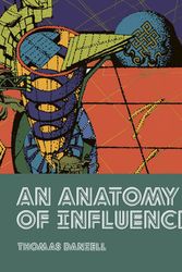 Cover Art for 9781907896965, An Anatomy Of Influence by Thomas Daniell