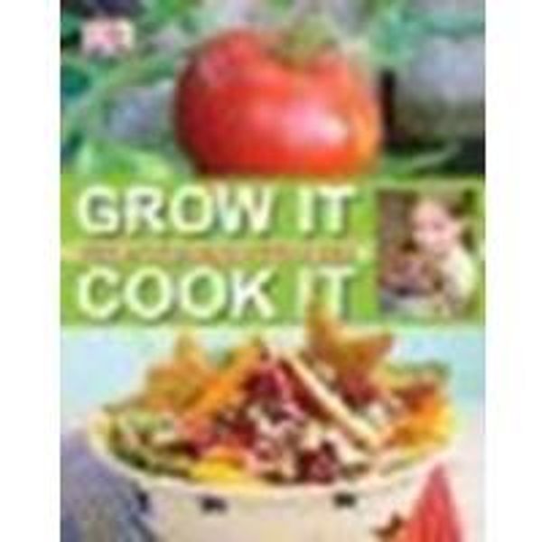 Cover Art for B00P4U60Q4, Grow It, Cook It by DK Publishing [DK Publishing, 2008] Hardcover [Hardcover] by Dk Publishing