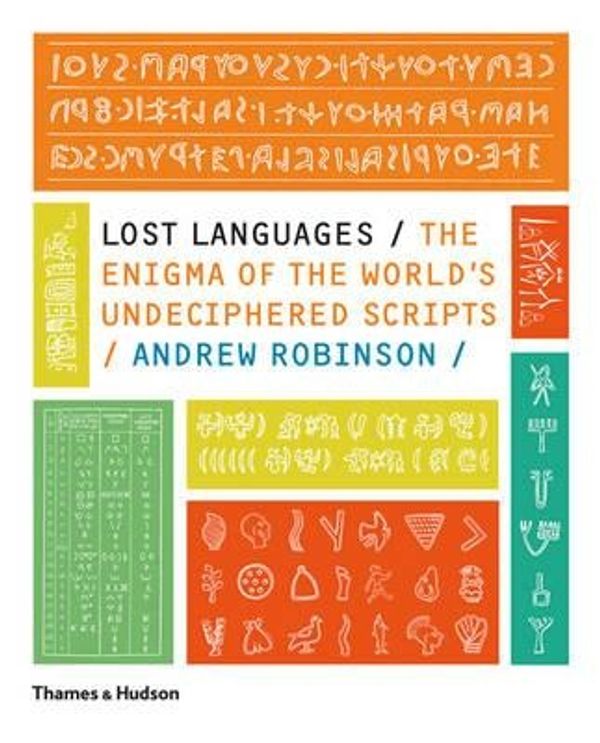 Cover Art for 9780500514535, Lost Languages by Andrew Robinson