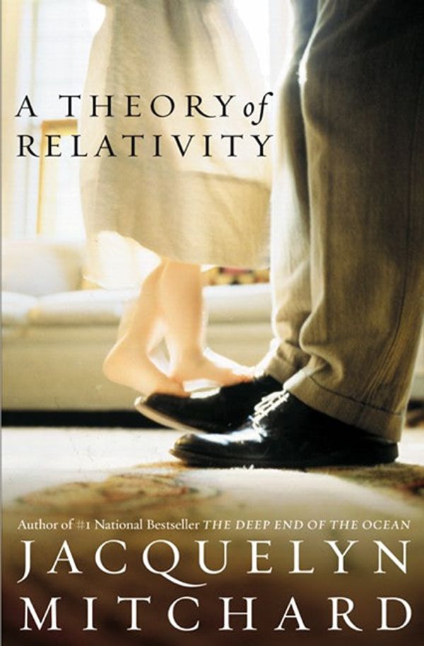 Cover Art for 9780061758157, A Theory of Relativity by Jacquelyn Mitchard