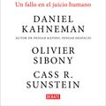 Cover Art for 9788418006364, Ruido:Un fallo en el juicio humano / Noise: A Flaw in Human Judgment (Psicología) (Spanish Edition) by Daniel Kahneman, Olivier Sibony, Cass R. Sunstein