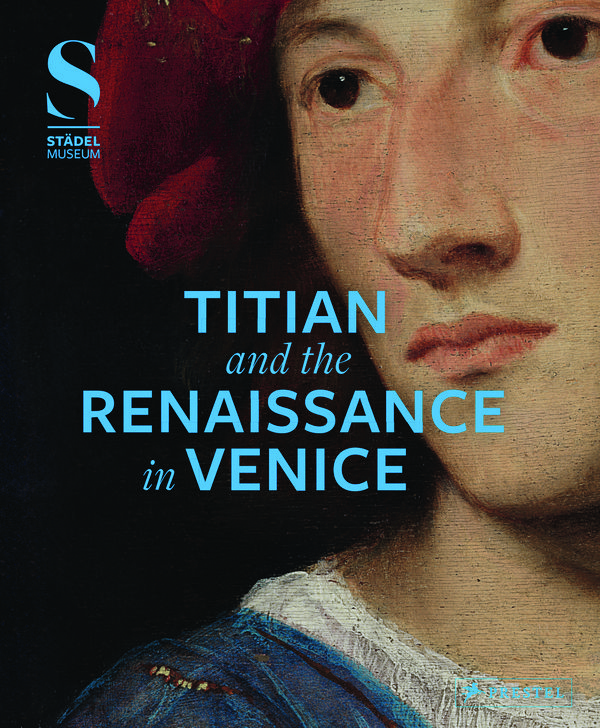 Cover Art for 9783791358130, Titian and the Renaissance in Venice by Bastian Eclercy, Hans Aurenhammer