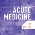 Cover Art for 9781911510215, Acute Medicine, second edition by Declan O'Kane