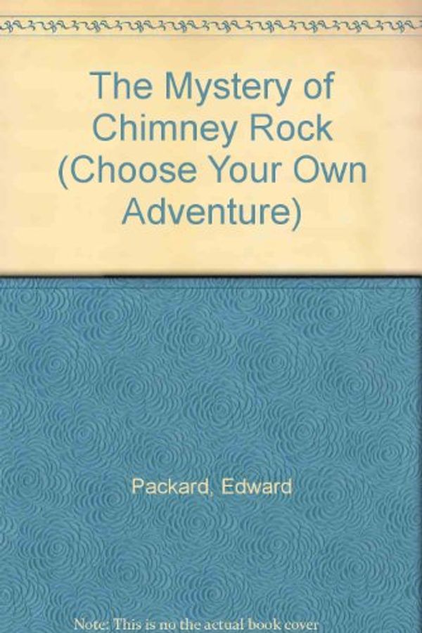 Cover Art for 9780942545036, The Mystery of Chimney Rock by Edward Packard