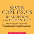 Cover Art for 9781784509309, Seven Core Issues in Adoption and Permanency by Sharon Roszia, Allison Davis Maxon
