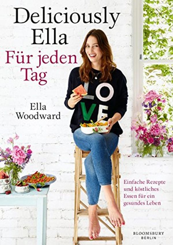 Cover Art for 9783827013231, Deliciously Ella - Für jeden Tag: Einfache Rezepte und köstliches Essen für ein gesundes Leben by Mills (Woodward), Ella