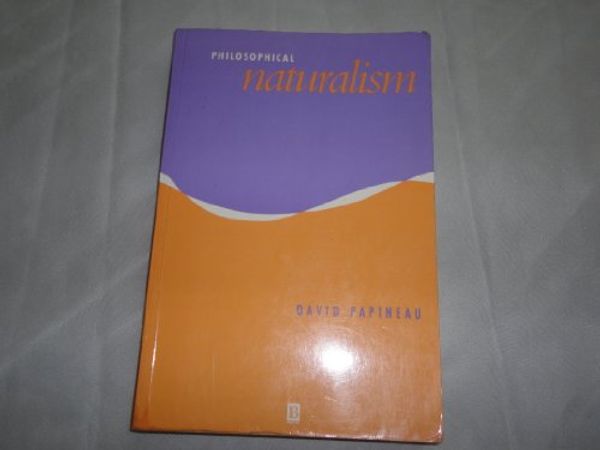 Cover Art for 9780631189039, Philosophical Naturalism by Papineau