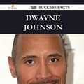 Cover Art for 9781488546525, Dwayne Johnson 159 Success Facts - Everything you need to know about Dwayne Johnson by Nicholas Carroll