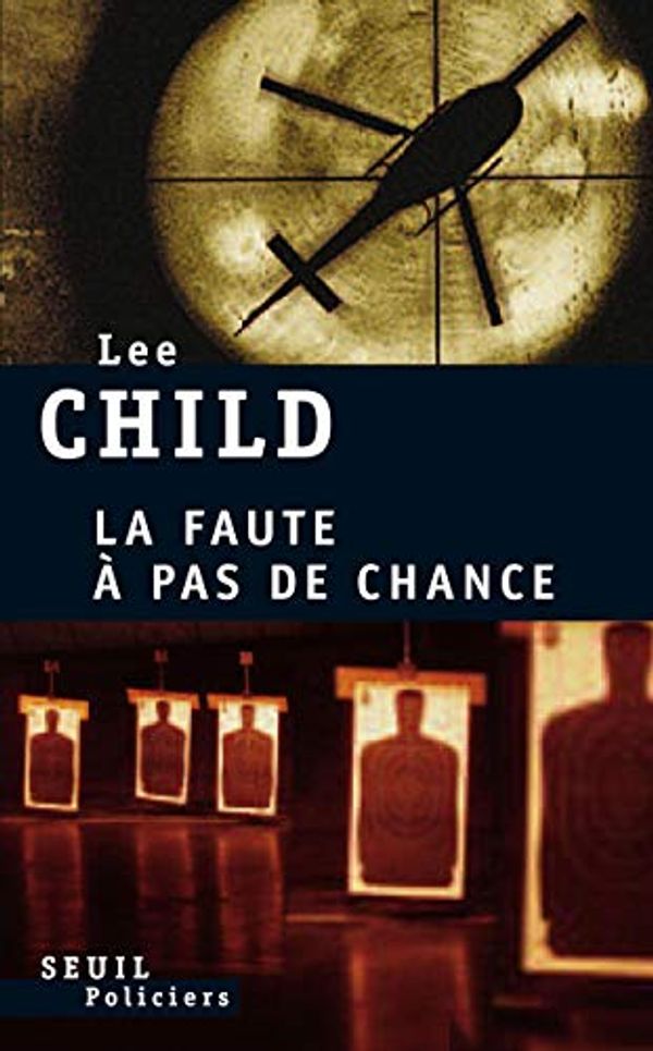 Cover Art for 9782020968195, La faute à pas de chance by Lee Child