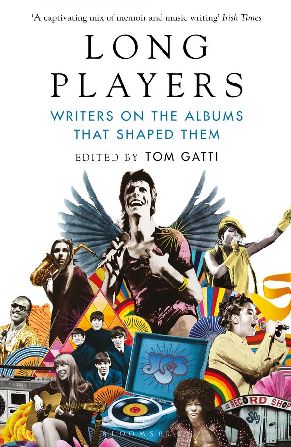 Cover Art for 9781526625762, Long Players: Writers on the Albums That Shaped Them by Tom Gatti