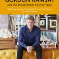 Cover Art for 9781473651425, Gordon Ramsay Bread Street Kitchen: Delicious recipes for breakfast, lunch and dinner to cook at home by Gordon Ramsay