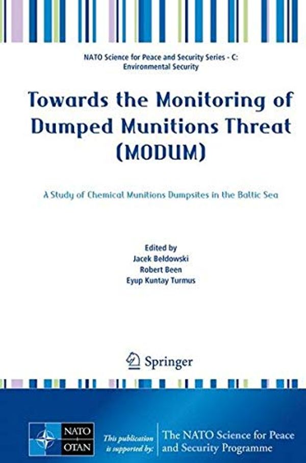 Cover Art for 9789402411522, Towards the Monitoring of Dumped Munitions Threat (MODUM)A Study of Chemical Munitions Dumpsites in the ... by 