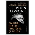 Cover Art for 9789735077556, Stephen Hawking. Amintiri Despre Prietenie Si Fizica by Leonard Mlodinow