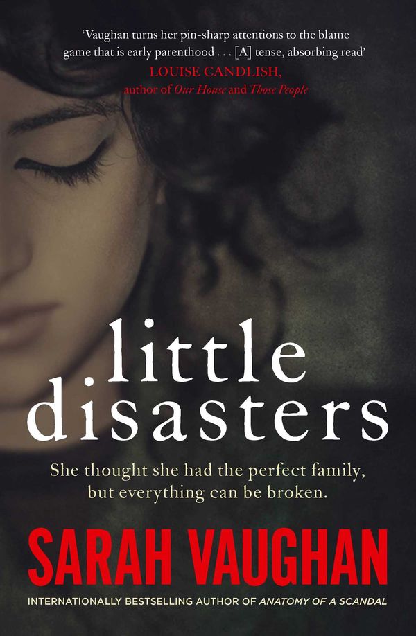 Cover Art for 9781398506992, Little Disasters by Sarah Vaughan