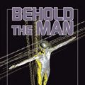 Cover Art for 9781585677641, Behold the Man by Michael Moorcock