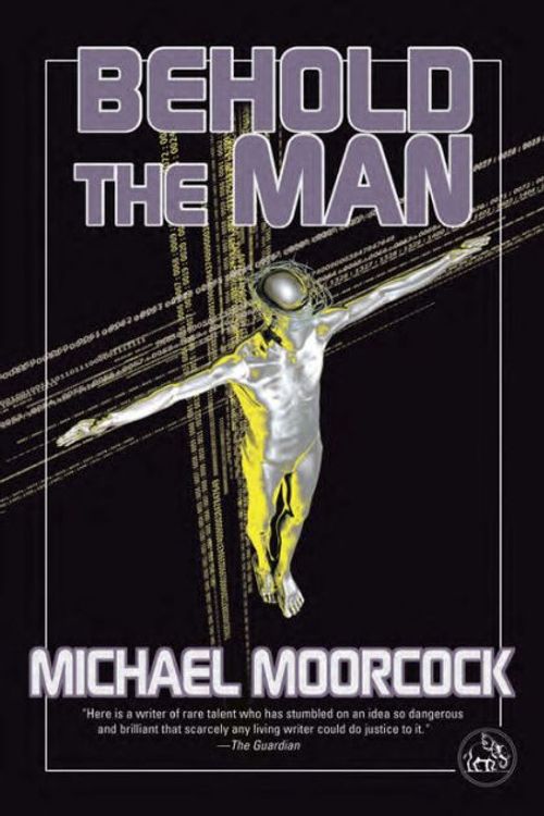 Cover Art for 9781585677641, Behold the Man by Michael Moorcock