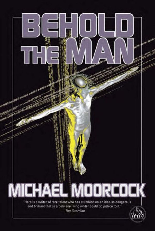 Cover Art for 9781585677641, Behold the Man by Michael Moorcock