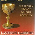 Cover Art for 9780141006154, Bloodline of the Holy Grail: the Hidden Lineage of Jesus Revealed by Gardner Laurence