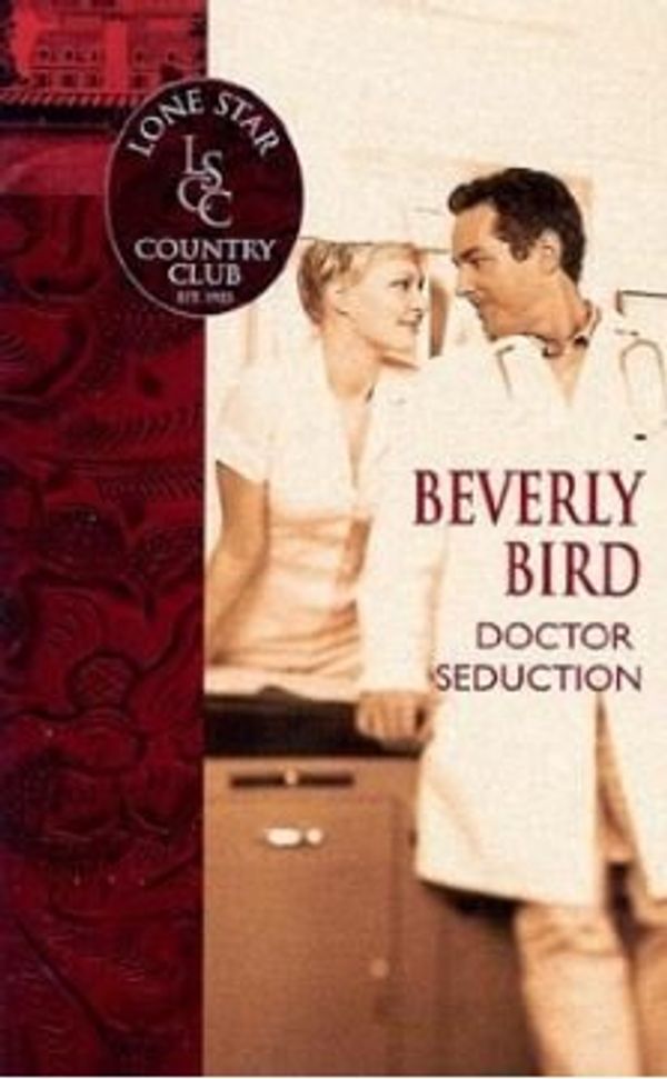 Cover Art for 9780373613670, Doctor Seduction by Beverly Bird