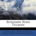 Cover Art for 9781175461001, Benjamin Ryan Tillman by United States 65th Congress 3d Session