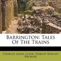 Cover Art for 9781248325490, Barrington by Charles James Lever