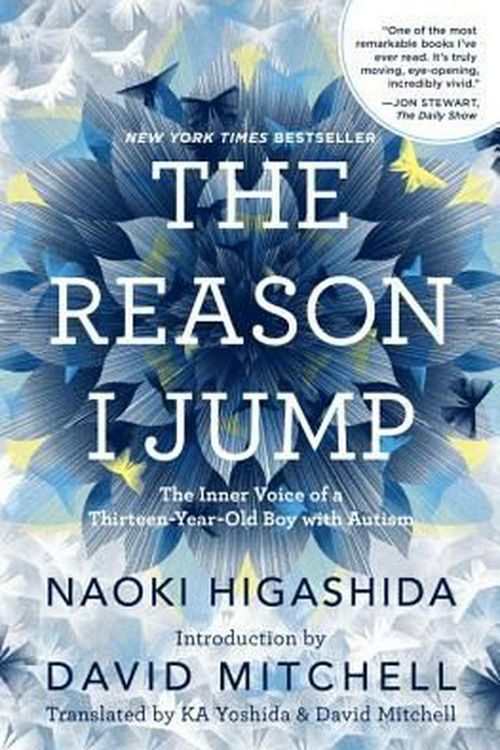 Cover Art for 9780812994865, The Reason I Jump by Naoki Higashida