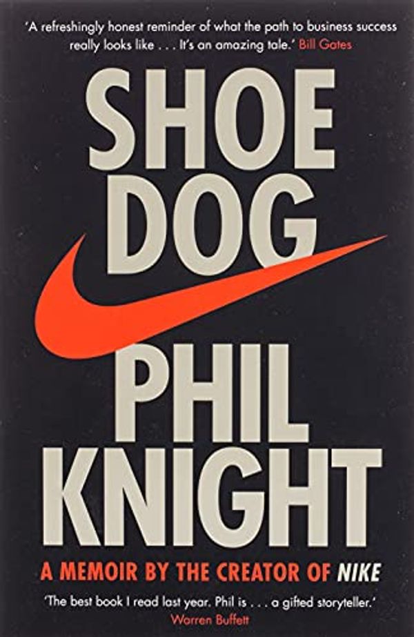 Cover Art for 4578962146839, Shoe Dog: A Memoir by the Creator of NIKE by Phil Knight