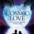 Cover Art for 9781401924386, Cosmic Love: a Practical Guide to Attracting Love into Your Life by Yasmin Boland