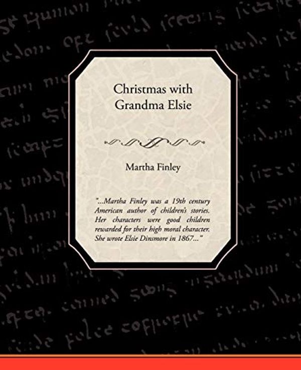 Cover Art for 9781438533094, Christmas with Grandma Elsie by Martha Finley