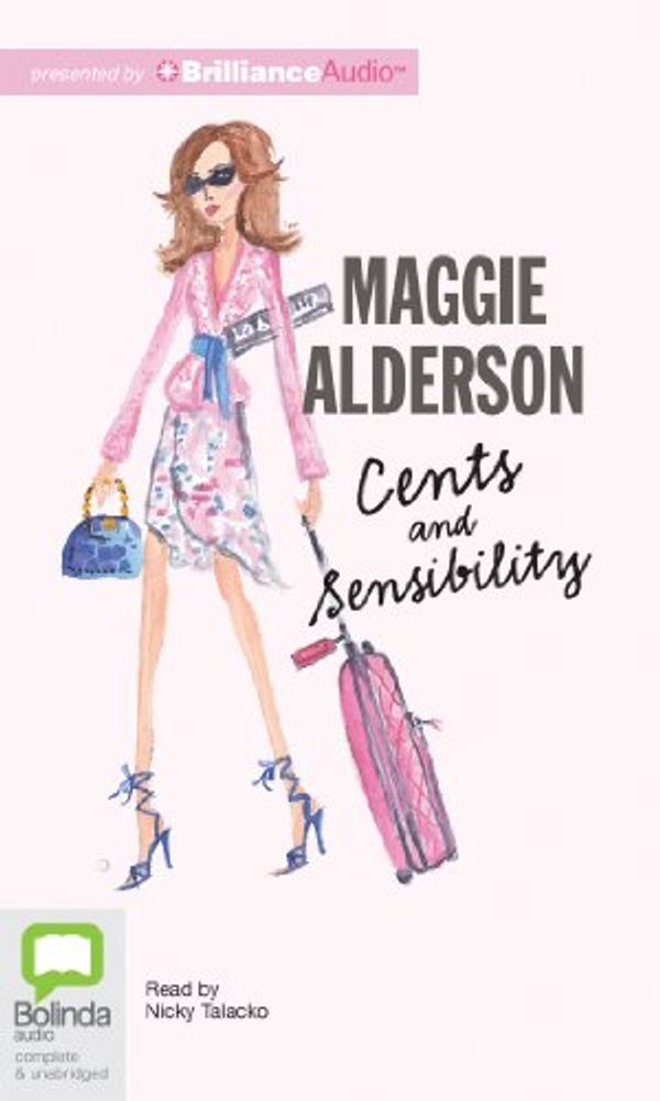 Cover Art for 9781743109014, Cents and Sensibility by Maggie Alderson, Nicky Talacko