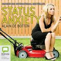 Cover Art for 9781743119112, Status Anxiety by Alain de Botton