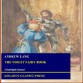Cover Art for 1230002915616, The Violet Fairy Book by Andrew Lang