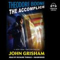 Cover Art for 9780593103241, Theodore Boone: The Accomplice by John Grisham