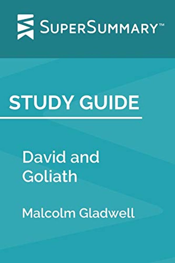 Cover Art for 9781692118600, Study Guide: David and Goliath by Malcolm Gladwell (SuperSummary) by Supersummary
