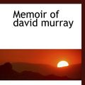 Cover Art for 9781110510894, Memoir of david murray by J. Clark Murry