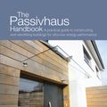 Cover Art for 9780857840196, The Passivhaus Handbook by Janet Cotterell, Adam Dadeby