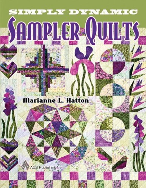 Cover Art for 9781574326703, Simply Dynamic Sampler Quilts by Marianne L. Hatton