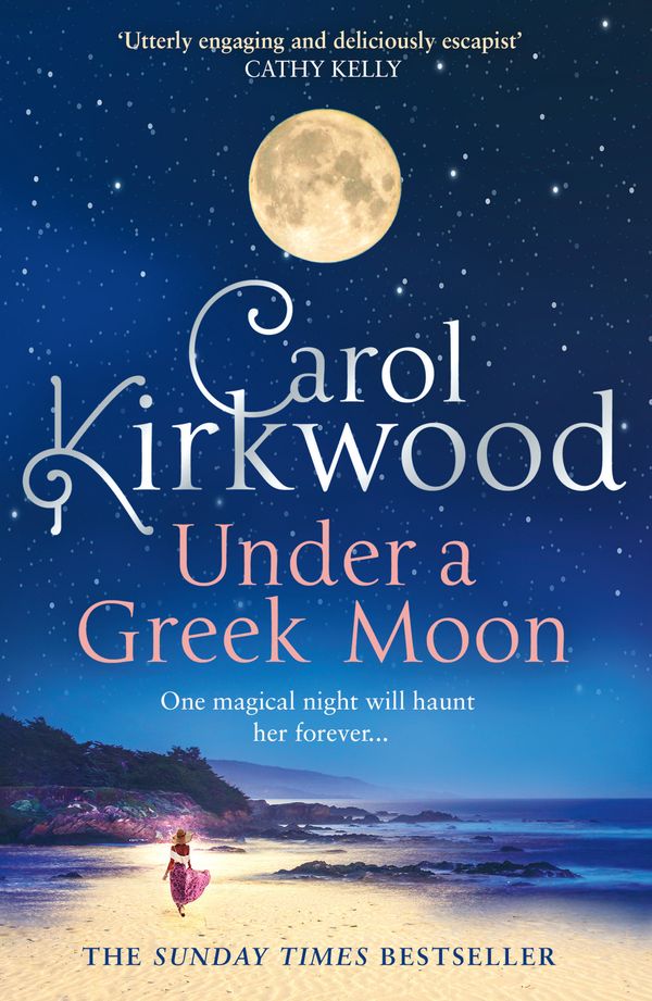 Cover Art for 9780008393427, Under a Greek Moon: The new bestseller from the much-loved TV presenter by Kirkwood, Carol