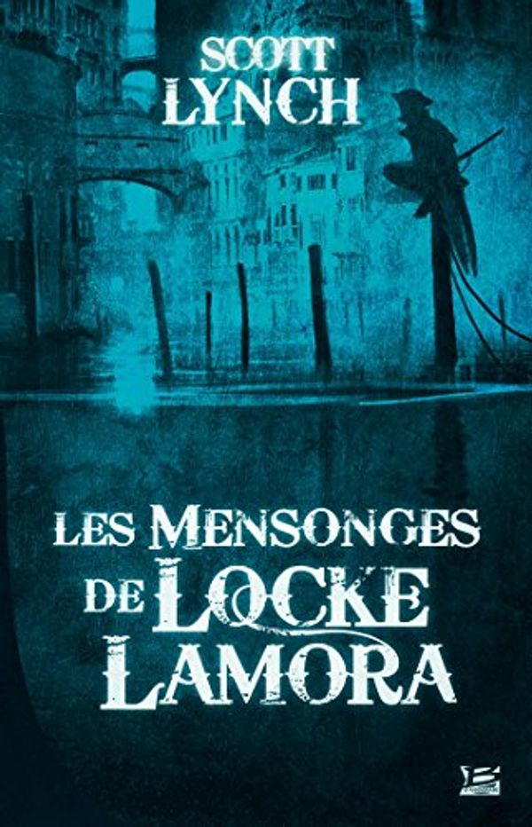 Cover Art for 9791028100407, Les Mensonges de Locke Lamora by Scott Lynch