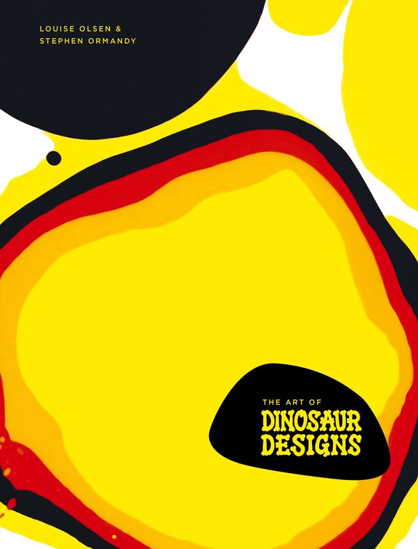Cover Art for 9781921383960, The Art of Dinosaur Designs by Louise Olsen, Stephen Ormandy