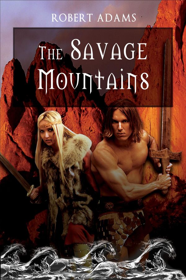 Cover Art for 9781594262661, The Savage Mountains by Robert Adams