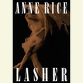 Cover Art for 9780375418235, Lasher by Anne Rice
