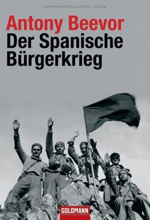 Cover Art for 9783442154920, Der Spanische Bürgerkrieg by Antony Beevor