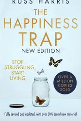 Cover Art for 9781472147172, The Happiness Trap 2nd Edition: Stop Struggling, Start Living by Russ Harris