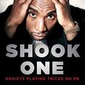 Cover Art for B07CLG27FP, Shook One: Anxiety Playing Tricks on Me by Charlamagne Tha God