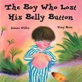 Cover Art for 9780789461643, The Boy Who Lost His Belly Button by Jeanne Willis