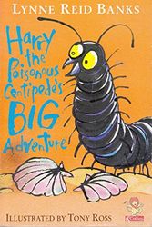 Cover Art for 9780006755357, Harry the Poisonous Centipede's Big Adventure by Lynne Reid Banks